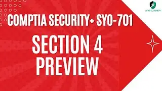 Part 4 Preview SYO 701 - CompTIA Security+ SY0-701