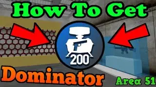 How To Get The Dominator Badge! Roblox Survive And Kill The Killers In Area 51