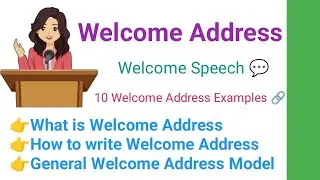 Welcome Address / How to Write Welcome Address /  Welcome Address Model / Welcome Speech Example
