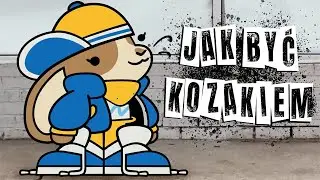 JAK BYĆ KOZAKIEM