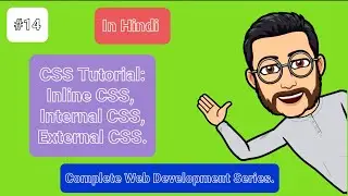 CSS Tutorial: Inline CSS, Internal CSS, External CSS.#14. 