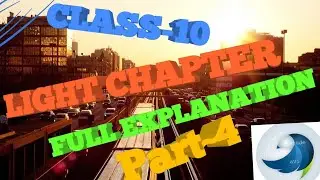 #Important 
Class-10 / Light chapter/ full explanation/ part-4