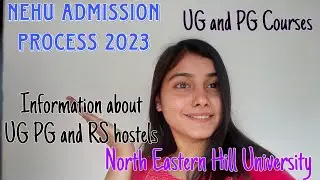 NEHU Admission Process 2023 ll Information about hostels and courses ll When is the last date🤔🤔ll