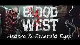 Blood West Chapter 2: Emerald Eyes and Hedera Location