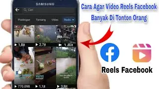 CARA AGAR VIDEO REELS FACEBOOK BANYAK DI TONTON ORANG