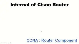 Internal Component Cisco (Pertemuan ke 8)