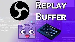 OBS Tutorial - Clipping on the Fly With OBS and/or StreamDeck