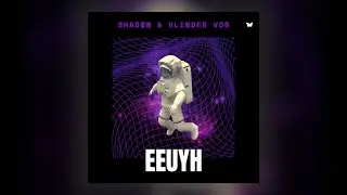 VLINDER VOS X SHADØW - EEUYH