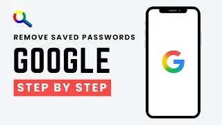 How to Remove Saved Passwords From Google (2026 Updated Guide)