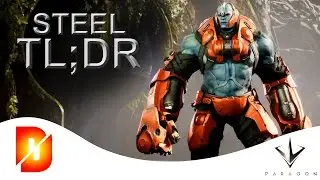 Paragon TL;DR - Steel - Quick Hero Guide