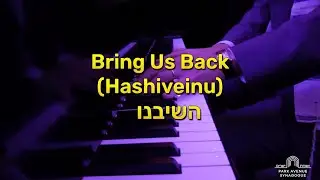 Bring Us Back - Hashivenu