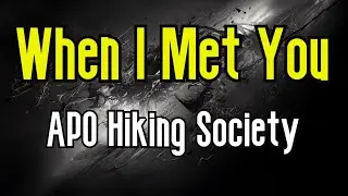 When I Met You (KARAOKE) | Apo Hiking Society