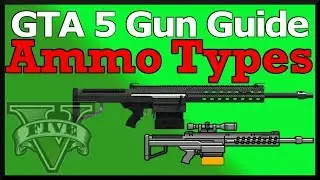 GTA 5: Ammo Types Guns Guide (Gunrunning Special Ammo Stats, Changes & How To Unlock)