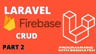 Laravel Firebase CRUD Step by Step Part 2