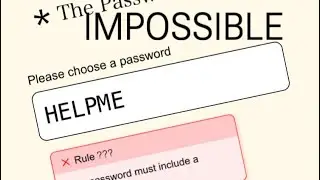 I Attempted To BEAT The Password Game