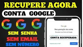 Como RECUPERAR Conta do GOOGLE (SEM SENHA, SEM NÚMERO) Recupere seu Gmail 2024