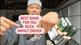 Best Impact driver for the money!! 