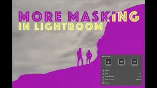Lightroom Masks in General Editing...