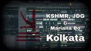 KSHMR, JDG & Mariana Bo - Kolkata (Fl Studio 90% Tutorial)