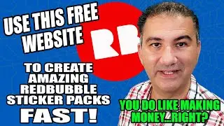 How to create FAST - FREE - HIGH QUALITY Redbubble Sticker Packs using this AMAZING Website