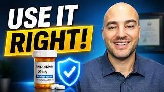 How To Use BUPROPION (WELLBUTRIN)