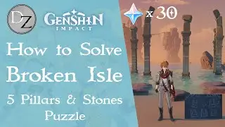 Genshin Impact - How to Solve 5 Pillars & Stones Broken Isle Puzzle | Midsummer Island Adventure