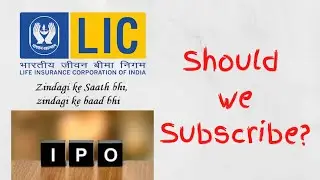 LIC Detailed IPO Analysis | Should we Subscribe or Not?