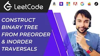 Create Binary Tree from pre-order and in-order traversal (LeetCode 105) | Easiest explanation