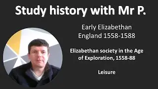 Elizabethan Society 1558-88- Leisure