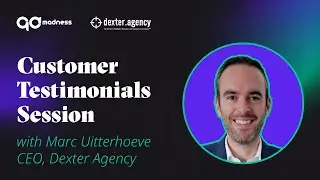 Customer Testimonials Session with Marc Uitterhoeve, CEO of Dexter Agency