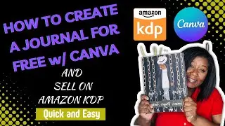 Create  Journal For Free Using Canva To Sell On Amazon KDP | Very Detailed |