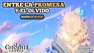 💠Entre La Promesa Y El Olvido | Misión de mundo COMPLETA | Genshin Impact 5.0 Natlan 💥