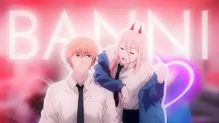Banni AMV | ANIME MASHUP | UNLEASHED EDITS