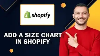 How to Add a Size Chart in Shopify | Easy Tutorial