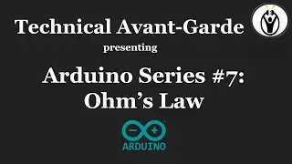 Arduino Series: Lecture 7 | Ohm's Law | Calculation Proof