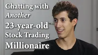 Chatting with Another 23-year-old Stock Trading Millionaire