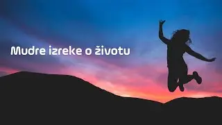 Mudre izreke o životu