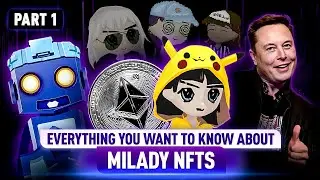 Milady Maker NFTs Explained: Tokyo Art, Meme Culture & Big Sales! Part 1