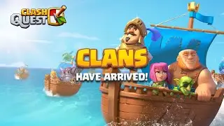 Clans Are Finally Here! (Clash Quest)