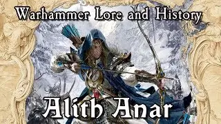Warhammer Lore And History: Alith Anar