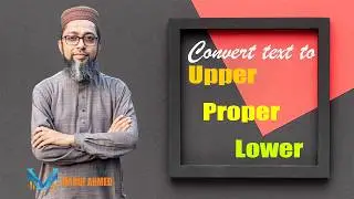 Convert your text to Upper , Lower & Proper case in MS EXCEL Tutorial | English Tutorial