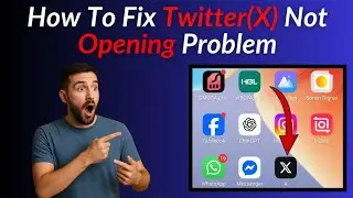 How to Fix Twitter(X) App Not Opening Problem (2025)
