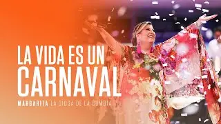 Margarita la diosa de la cumbia - La vida es un Carnaval (En Vivo Desde El Auditorio Nacional)