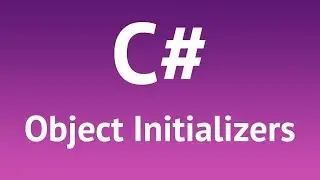 C# Object Initializers Tutorial  2019