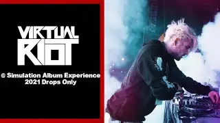 [Drops Only] Virtual Riot @ Simulation Album Experience 2021