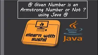 Find if given number is an Armstrong Number or not ? | #ElearnwithSushil