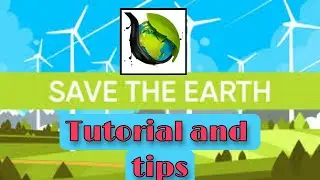 Save the Earth Tutorial gameplay | 
