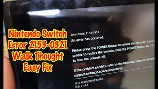 🔊Nintendo Switch  Error Code 2153-0321 Easy Fix WORKS NOW!