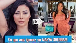 MAEVA GHENNAM :QUI EST RÉELLEMENT MAEVA GHENNAM ?