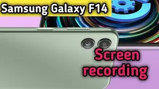 Screen Record In Samsung Galaxy F14, How To Screen Recording In Samsung Galaxy F14